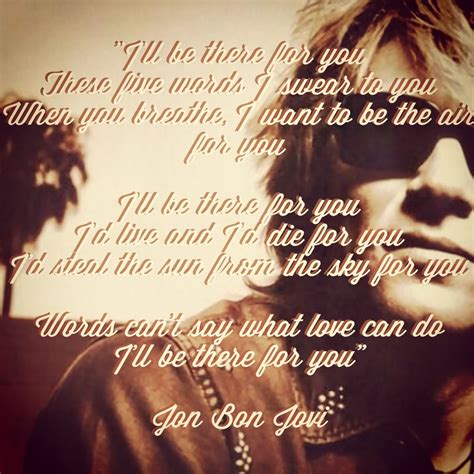 i will be there for u lyrics|bon jovi these 5 words.